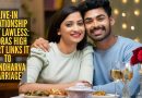 लिव्ह-इन रिलेशनशिपला प्रेमविवाह म्हणून मान्यता मिळू शकते: मद्रास उच्च न्यायालय |