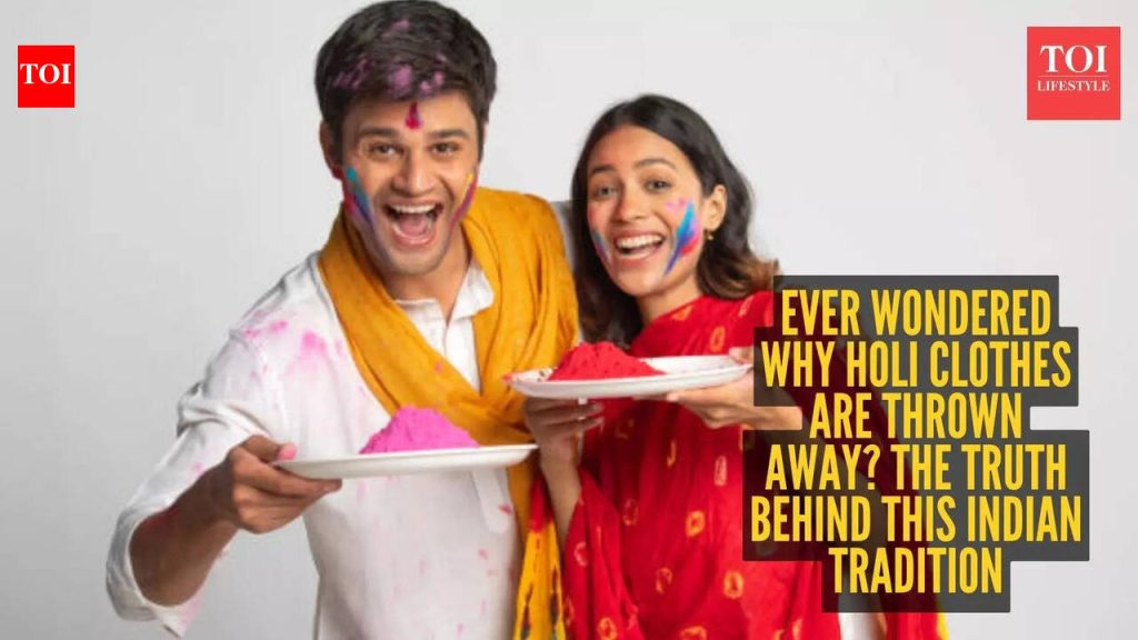 होळीचे कपडे मिथक: होळीला परिधान केलेले कपडे नंतर का टाकले जातात: परंपरा, मिथक आणि विज्ञान स्पष्ट केले |