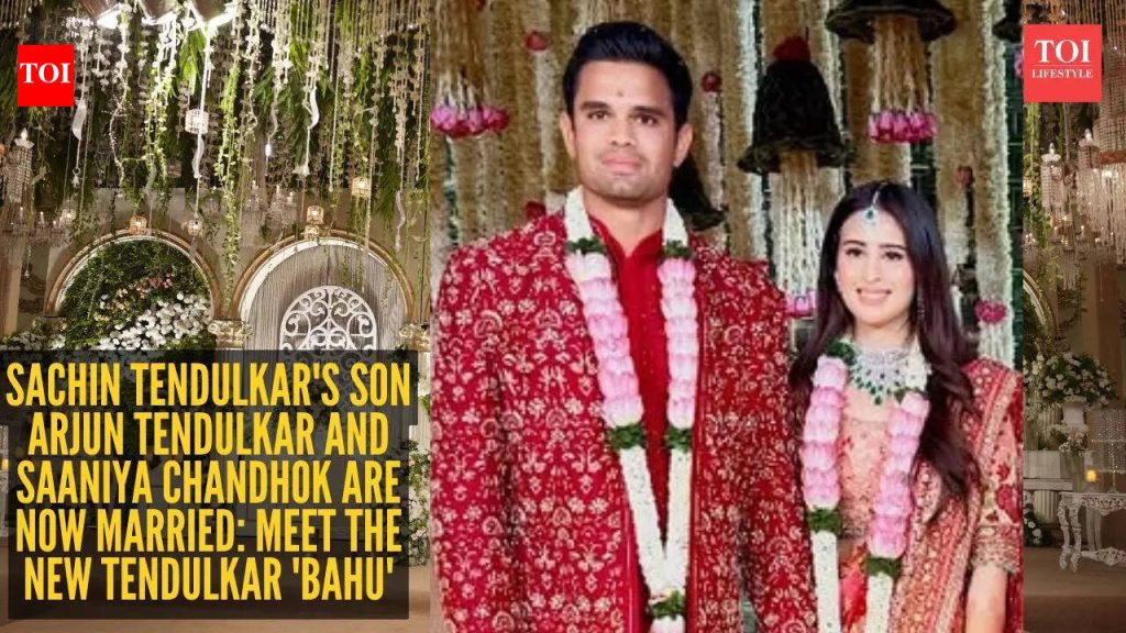 अर्जुन तेंडुलकर आणि सानिया चंदहो लग्नाचे फोटो, चित्रे, प्रतिमा, व्हिडिओ: पहिला फोटो: सचिन तेंडुलकरचा मुलगा अर्जुन तेंडुलकर आणि सानिया चंदोक आता विवाहित आहेत – नवीन तेंडुलकर ‘बहू’ ला भेटा |