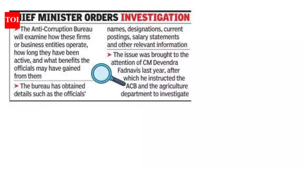 ACB ने कृषी विभागाच्या 19 अधिकाऱ्यांची व्यावसायिक धंद्यांवर खुली चौकशी सुरू केली आहे